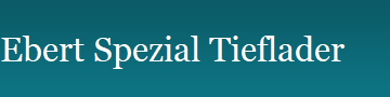 Ebert Spezial Tieflader